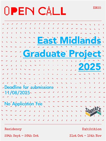 East Midlands Graduate Project: EM25 - Surface Gallery