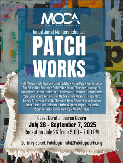 PATCHWORKS - Patchogue Arts Council, MoCA LI