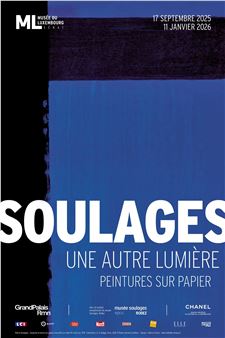 Pierre Soulages: Soulages, another light - Musée du Luxembourg