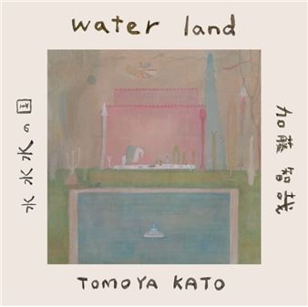 Tomoya Kato: Water Land - Bernheim Gallery, Zurich