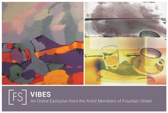 ONLINE: Vibes - Fountain Street Gallery