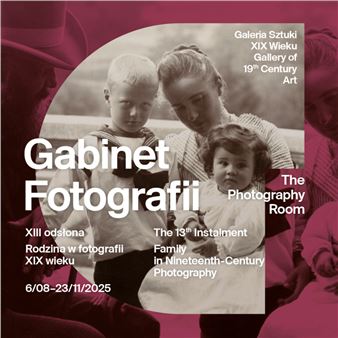 13th Photography Room Presentation / Family in 19th-century Photography - National Museum in Warsaw