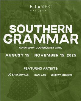Southern Grammar - Ella West Gallery
