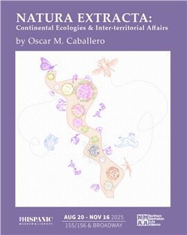 Oscar M. Caballero: Natura Extracta: Continental Ecologies & Inter-Territorial Affairs - NoMAA Gallery