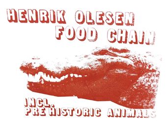 Henrik Olesen: Food chain incl. prehistoric animals - Galerie Buchholz, Cologne