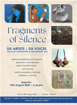 Fragments of Silence - Jehangir Art Gallery