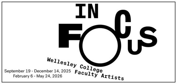 In Focus - Davis Museum and Cultural Center, Wellesley College