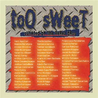 Too Sweet - Thinkspace Projects