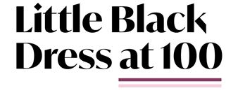 Little Black Dress at 100 - Wichita Art Museum