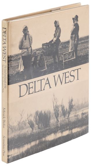 Delta West: The Land and People of the Sacramento-San Joaquin Delta - Roger Minick