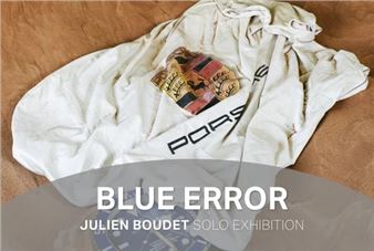 Julien Boudet: Blue Error - Volery Gallery