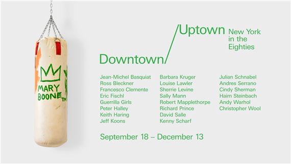 Downtown/Uptown: New York in the Eighties - Lévy Gorvy Dayan, New York