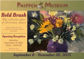 Bold Brush: The Artful Life of Gretchen Lopez - Phippen Museum