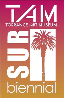 Sur: Biennial - Torrance Art Museum