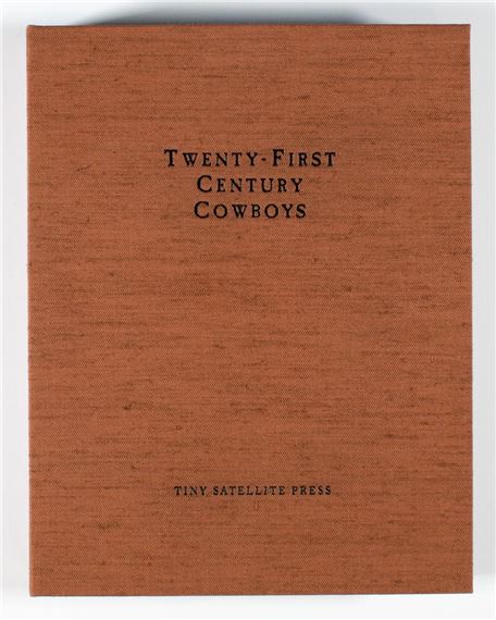 Twenty-First Century Cowboys: The Palladium Portfolio & Their Voices - Robb Kendrick