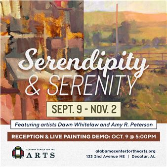 Dawn Whitelaw and Amy R. Peterson: Serendipity and Serenity - Alabama Center for the Arts