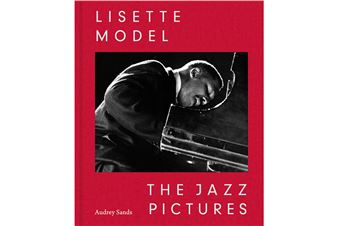 D.A.P. Announces New Book Featuring Lisette Model's Photographs of Jazz Musicians