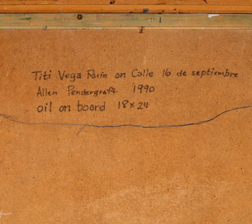 Artwork by Allen Pendergraft, Titi Vega Ruin on Calle 16 de Septiembre, Made of Oil On Board