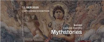 Carlos Castro: Mythstories - La Cometa, Madrid