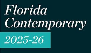 Florida Contemporary 2025-26 - Artis—Naples, The Baker Museum
