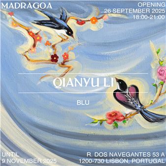 Qianyu Li: Blu - Galeria Madragoa