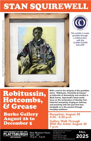 Stan Squirewell: Robitussin, Hotcombs & Grease - Plattsburgh State Art Museum