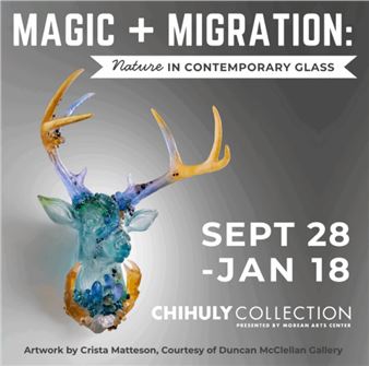 Magic + Migration: Nature in Contemporary Glass