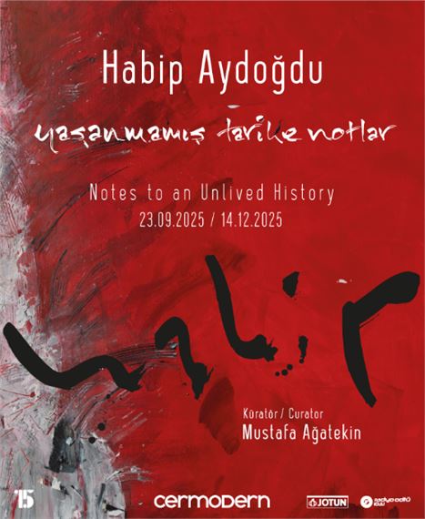 Habip Aydoğdu: Notes to an Unlived History - Cer Modern