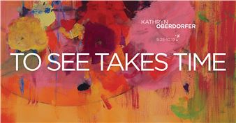 Kathryn Oberdorfer: To See Takes Time - Art Gym Denver