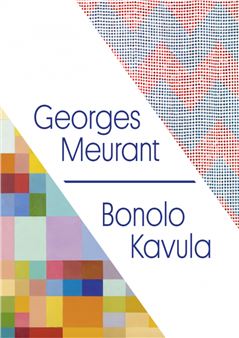 Georges Meurant & Bonolo Kavula: Collection Meets - Royal Museums of Fine Arts of Belgium