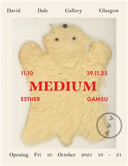 Esther Gamsu: MEDIUM - David Dale Gallery and Studios