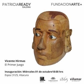 Vicente Hirmas: El Primer Juego - Galería Patricia Ready