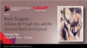 Black Zeitgeist: Atlanta, the Visual Arts, and the National Black Arts Festival