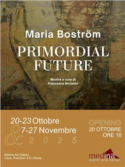Maria Boström: Primordial Future - Medina Art Gallery