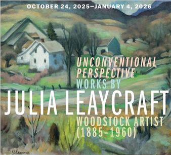 Unconventional Perspective: Works by Julia Leaycraft (1885–1960), A Woodstock Artist - WAAM, Woodstock Artists Association & Museum