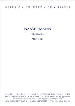 Nassermann: The Manifest ME VS ME: Part II - Galerie Annette De Keyser