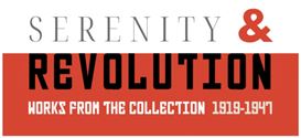 Preview: Serenity & Revolution Exhibition