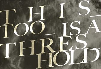 This Too is a Threshold - Vox Populi Gallery