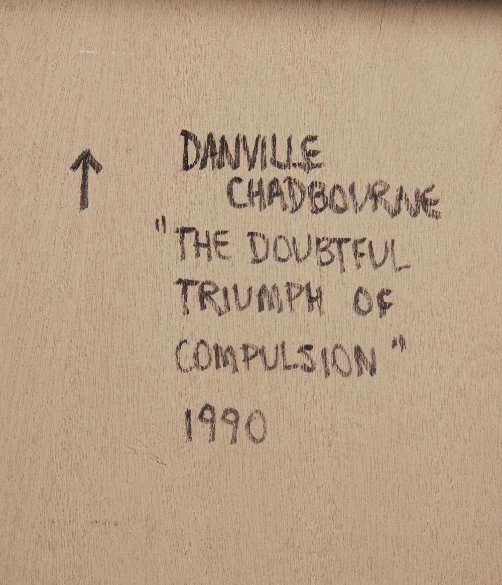 Danville Chadbourne | The Doubtful triumph of Compulsion (1990) | MutualArt