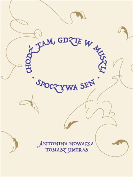 Antonina Nowacka & Tomasz Umbras: Come where the dream rests in the shell - Gdańsk City Gallery 1 (GGM)
