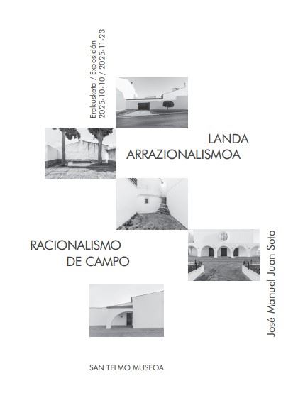 José Manuel Juan Soto: Racionalismo de campo - Museo San Telmo