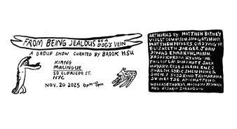 From Being Jealous of a Dog’s Vein - Kiang Malingue, New York