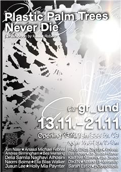 Plastic Palm Trees Never Die - gr_und