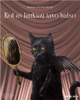 Monika Plentauskaitė: While I Was Waiting for Your Voice - Meno Niša