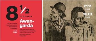 Eight and a Half Weeks: The Avant-Garde - Muzeum Narodowe w Gdańsku