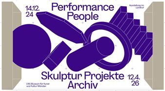 Performance People. An Exhibition From the Skulptur Projekte Archives - LWL- Museum für Kunst und Kultur