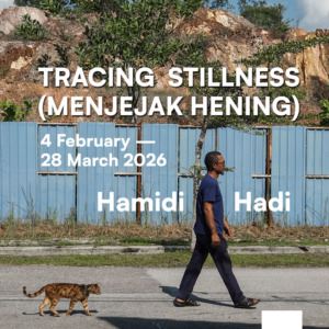 Hamidi Hadi: Tracing Stillness (Menjejak Hening) - Wei-Ling Gallery