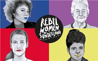Rebel Women of Sunderland - Sunderland Museum & Winter Gardens