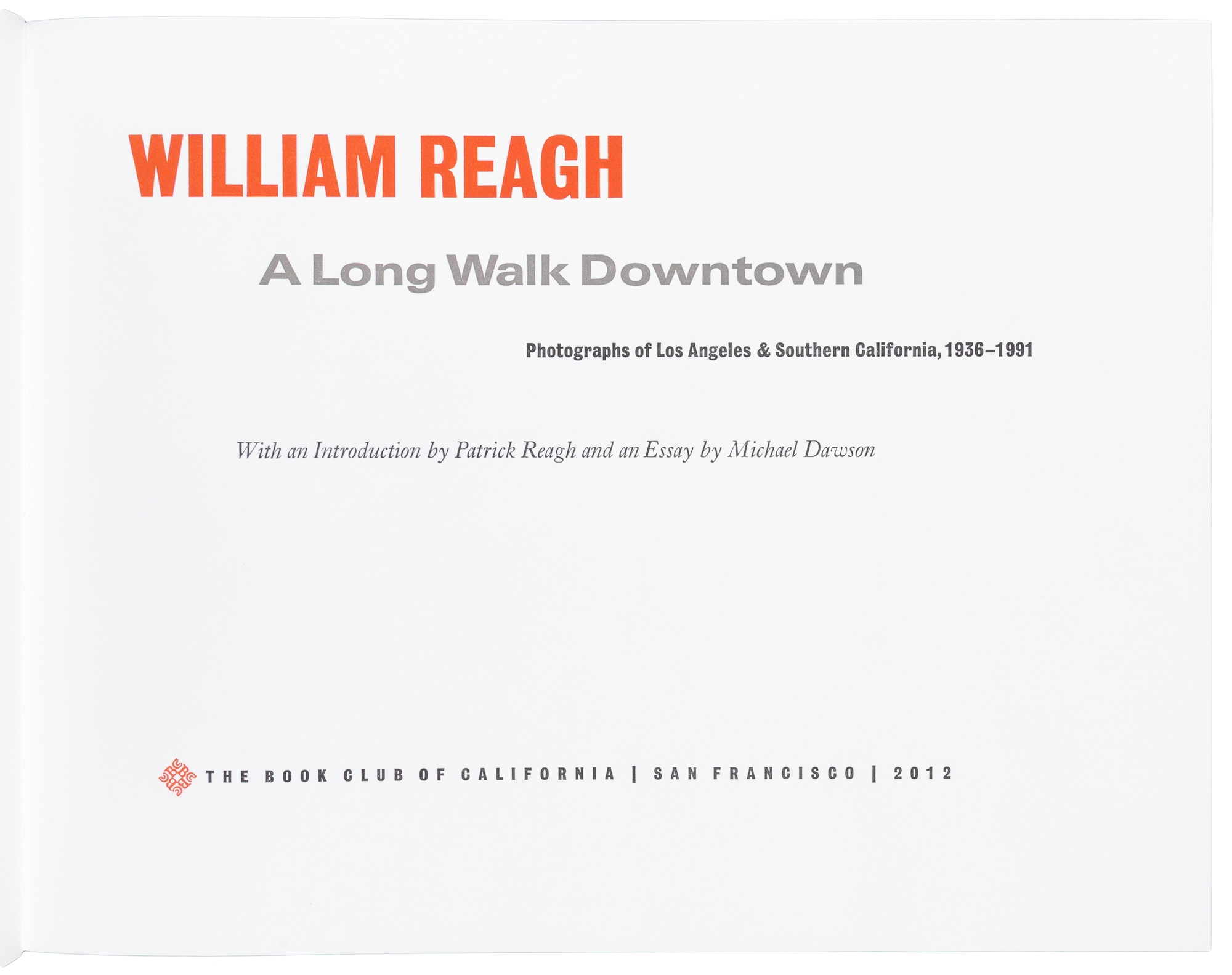 William Reagh | A Long Walk Downtown: Photographs of Los Angeles ...
