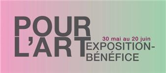 For art: An exhibition to benefit the B-312 Gallery - Galerie B-312